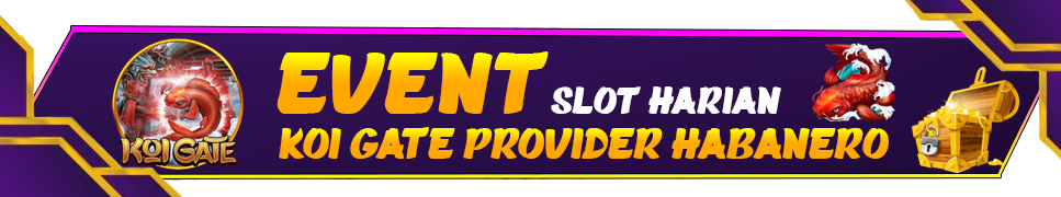 EVENT SLOT KOI GATE FYP4D